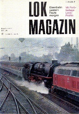 Lok Magazin, 81, November/Dezember 1976. Eisenbahn gestern, heute, morgen.