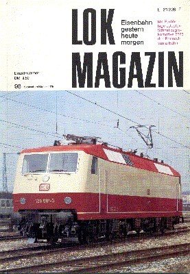 Lok Magazin, 98, September/Oktober 1979. Eisenbahn gestern, heute, morgen.