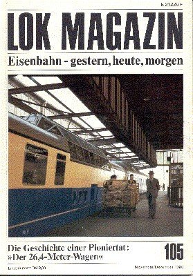 Lok Magazin, 105, November/Dezember 1980. Eisenbahn gestern, heute, morgen.