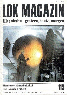 Lok Magazin, 119, März/April 1983. Eisenbahn gestern, heute, morgen.