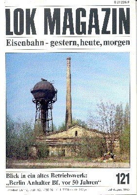 Lok Magazin, 121, Juli/August 1983. Eisenbahn gestern, heute, morgen.