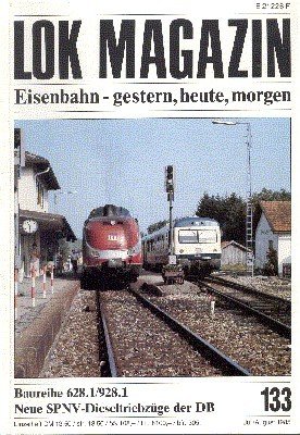 Lok Magazin, 133, Juli/August 1985. Eisenbahn gestern, heute, morgen.