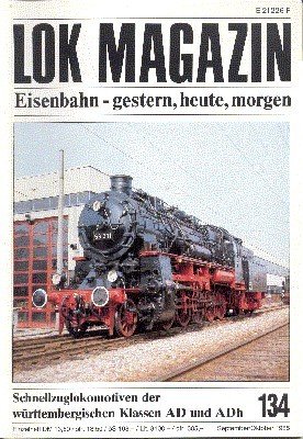 Lok Magazin, 134, September/Oktober 1985. Eisenbahn gestern, heute, morgen.