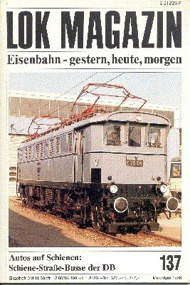 Lok Magazin, 137, März/April 1986. Eisenbahn gestern, heute, morgen.