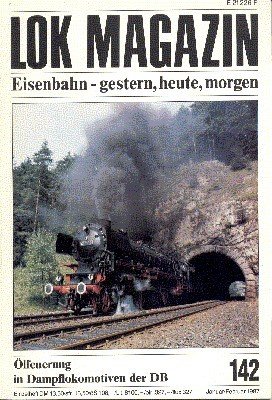 Lok Magazin, 142, Januar/Februar 1987. Eisenbahn gestern, heute, morgen.