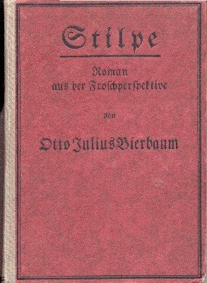 Stilpe. Ein Roman aus der Froschperspektive. Mit dem Bildnis des …