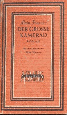 Der grosse Kamerad. Roman. Mit einer Einleitung von Alfred Neumann.