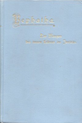 Hephatha. Der Morgen des neuen Lebens im Jenseits.