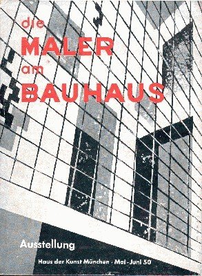 Die Maler am Bauhaus. Ausstellung. Haus der Kunst München. Mai-Juni …