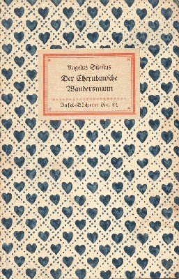 Aus des Angelus Silesius Cherubinischem Wandersmann.