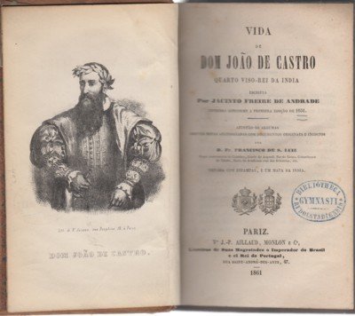 Vida de Dom João de Castro, quarto Viso-Rei da India, …