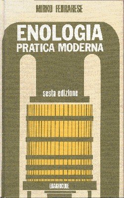 Enologia. Pratica moderna.