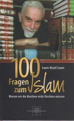 100 Fragen zum Islam : warum wir die Muslime nicht …