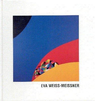 Eva Weiss-Meissner. Bilder und Skulpturen.