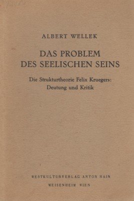 Das Problem des seelischen Seins. Die Strukturtheorie Feliex Kruegers: Deutung …