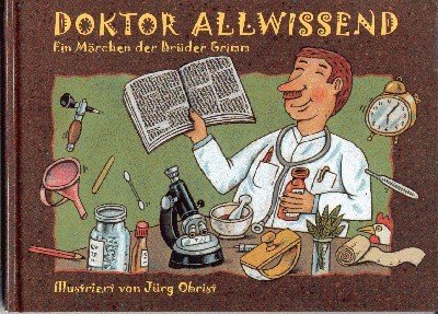 Doktor Allwissend : ein Märchen der Brüder Grimm. Ill. von …