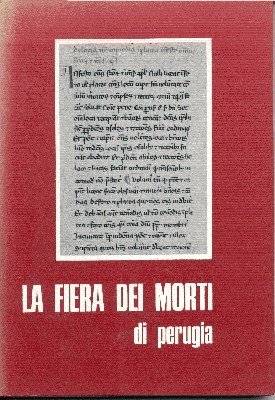 La fiera dei morti (già di Ognissanti). Lineamenti storici di …