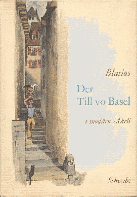 Der Till von Basel. E modärn Märli.