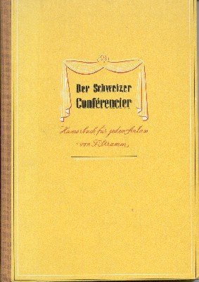 Der Schweizer Conférencier.