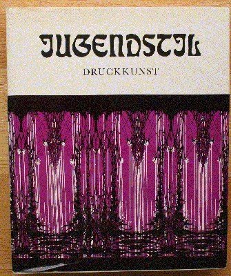 Jugendstil. Druckkunst. Unter Mitarbeit von W. Jaworska und S. Hofstätter.