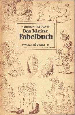 Das kleine Fabelbuch. Textgestaltung von Adolf Haller. Zeichnungen von Jakob …