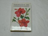 Taschenatlas der Zimmerpflanzen. Text von. Ill. von Jirina Kaplická. [Ins …