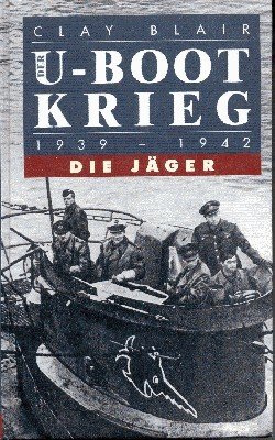 U-Boot Krieg 1939-1942. Die Jäger.