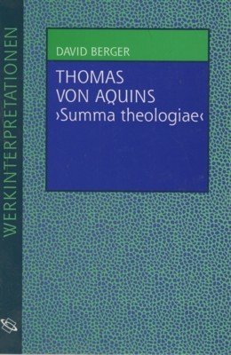 Thomas von Aquins "Summa theologiae". Werkinterpretationen