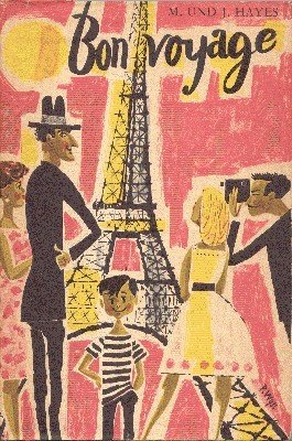 Bon Voyage.Zu- und Unfälle einer Reise nach Paris. Roman.