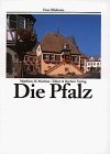 Die Pfalz. Eine Bildreise