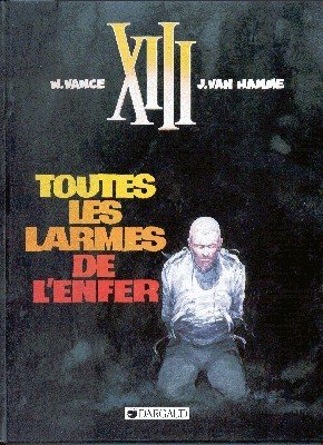 XIII. Toutes les larmes de l`enfer.