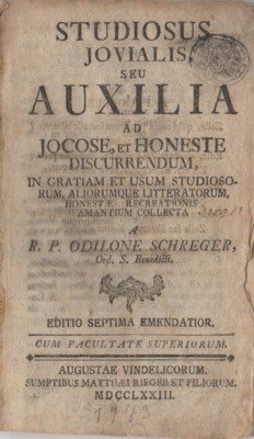 Studiosus jovialis seu auxilia ad jocose et honeste discurrendum, in …