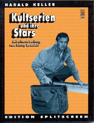 Kultserien und ihre Stars. - Mit einem Beitrag von Harry …