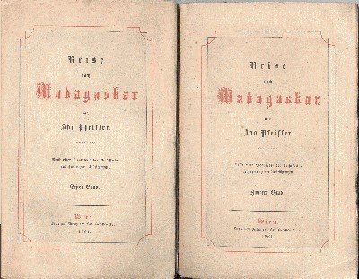 Reise nach Madagaskar. Nebst einer Biographie der Verfasserin nach ihren …