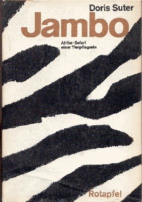 Jambo. Ostafrika-Safari einer Tierpflegerin. Mit Illustrationen der Verfasserin.