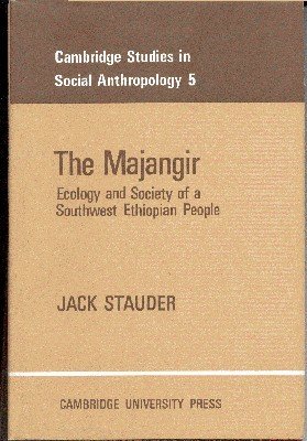 The Majangir. Ecology and Society of a Southwest Ethiopian People.