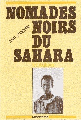 Nomades Noirs du Sahara. Les Toubous.