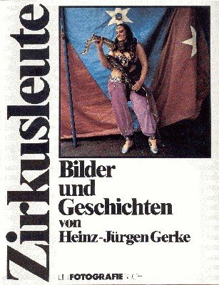 Zirkusleute. Bilder und Geschichten.