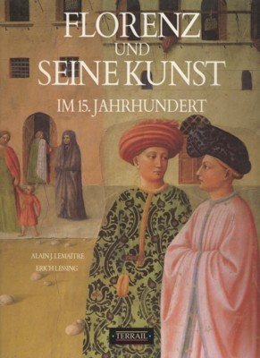 Florenz und seine Kunst im 15. Jahrhundert. Text von Alin …