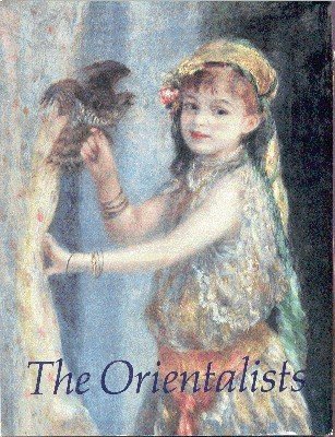 The Orientalists: Delacroix to Matisse. European Painters in North Africa …