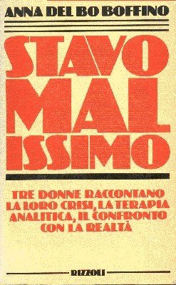 Stavo malissimo. Tre donne raccontano la loro crisi, la terapia …