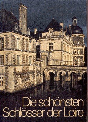 Die schönsten Schlösser der Loire.