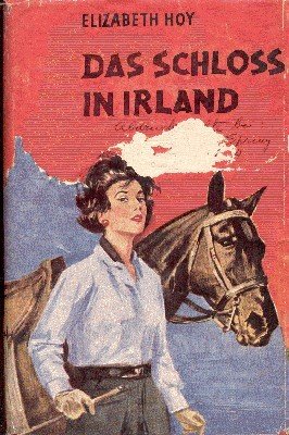 Das Schloss in Irland. Roman.