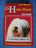 H wie Hund : d. Nachschlagebuch für Hundefreunde. [Aus d. …
