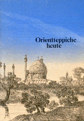 Orientteppiche heute. Herausgegeben von der Orientteppichabteilung der Möbel-Pfister.