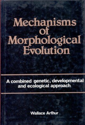 Mechanisms of Morphological Evolution. A comined genetic, developmental and ecological …