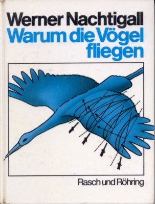 Warum die Vögel fliegen.