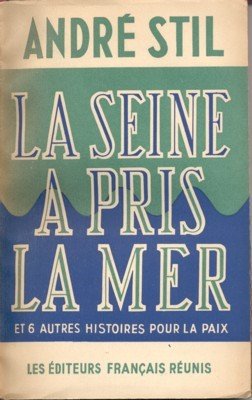 La Seine ha pris la mer e 6 autres histoires …