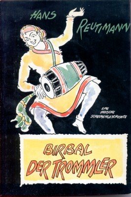 Birbal der Trommler. Eine indische Schelmengeschichte. Zeichnungen von S. R. …