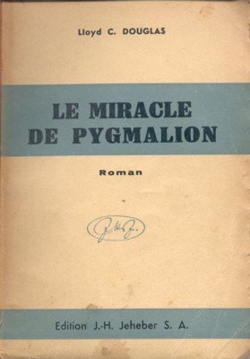 Le miracle de Pygmalion. Roman. Traduction de Claude Moleyne.